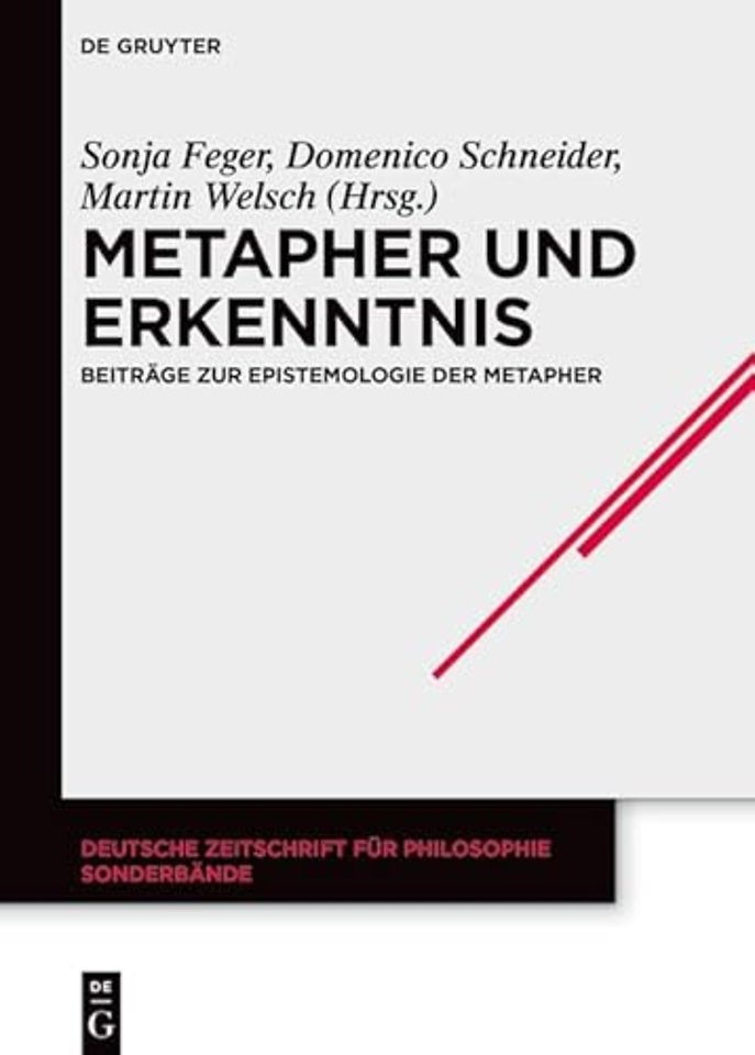 Metapher und Erkenntnis – Beiträge zur Epistemologie der Metapher
