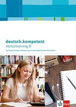 deutsch.kompetent. Abiturtraining B