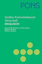 PONS Groses Fachworterbuch Wirtschaft: Englisch - Deutsch /