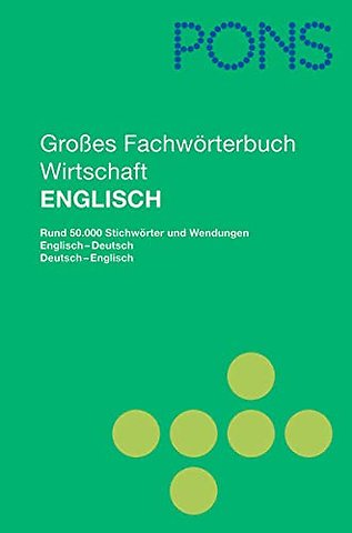 PONS Groses Fachworterbuch Wirtschaft: Englisch - Deutsch /
