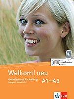Welkom! neu - Niederländisch für Anfänger, Übungsbuch mit Audio-CD A1-A2