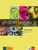 Aspekte neu Mittelstufe Deutsch, Grammatik, B1 plus C1