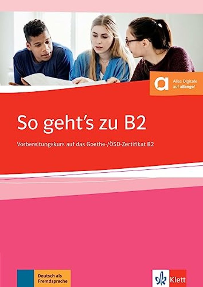 So geht's zu B2 - Ubungsbuch passend zur neuen Prufung 2019