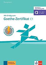 Mit Erfolg zum Goethe-Zertifikat C1