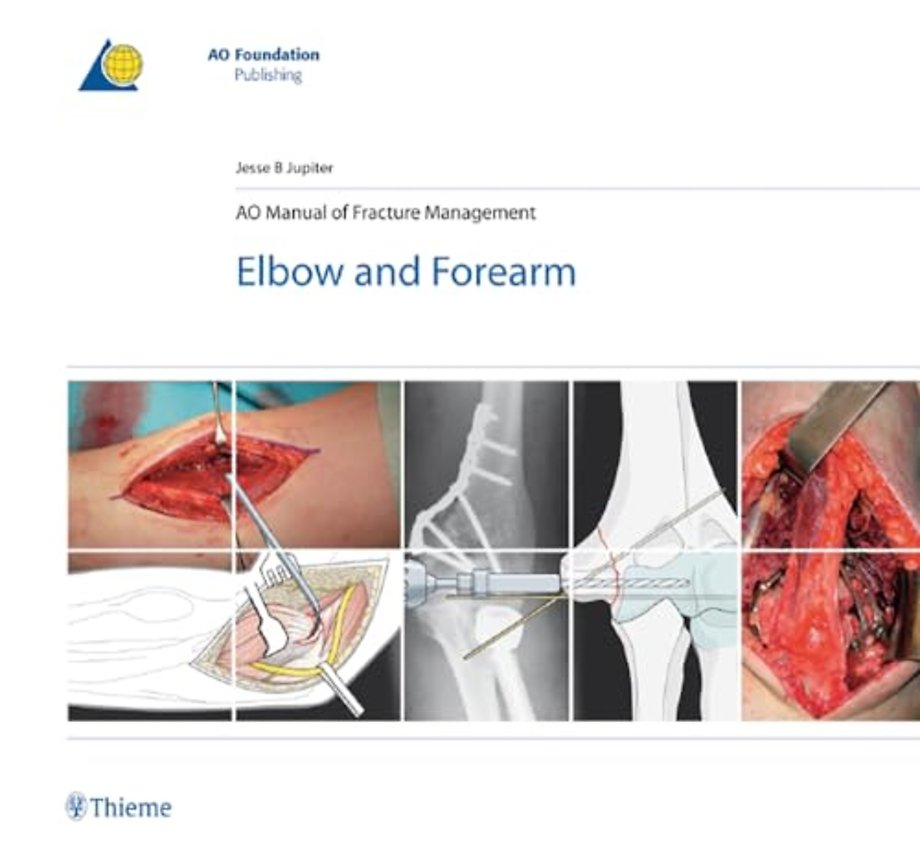 AO Manual of Fracture Management – Elbow & Forearm