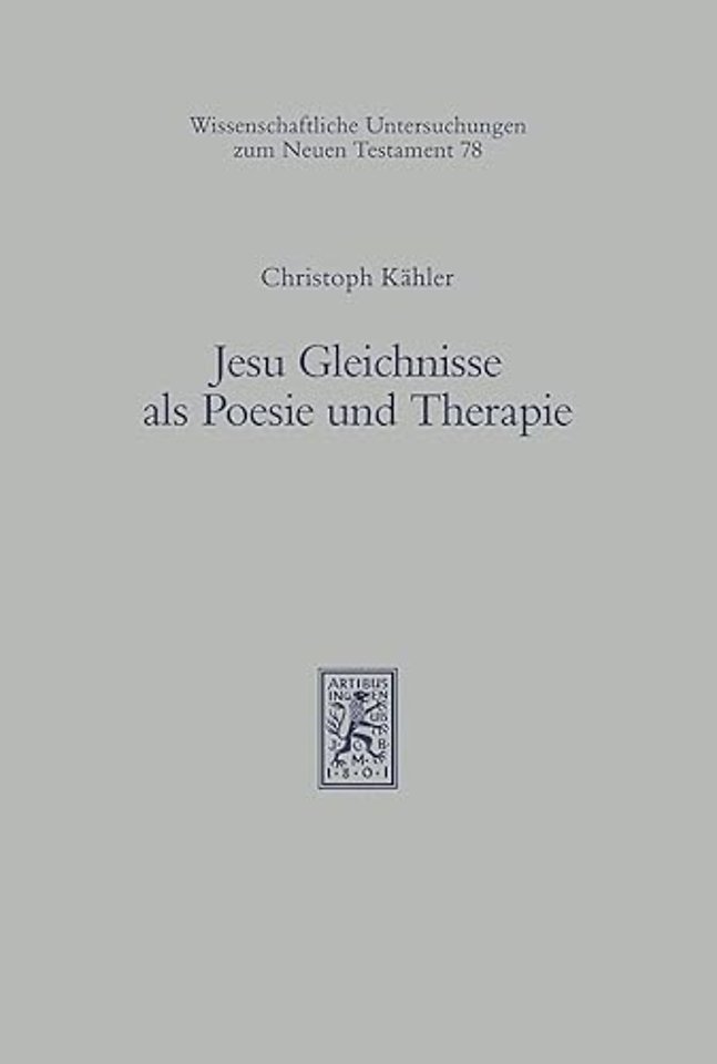 Jesu Gleichnisse als Poesie und Therapie