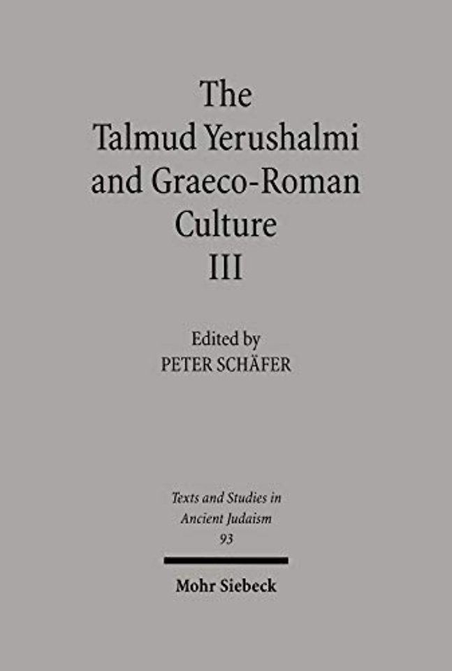 The Talmud Yerushalmi and Graeco-Roman Culture III