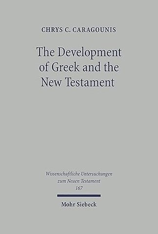 The Development of Greek and the New Testament