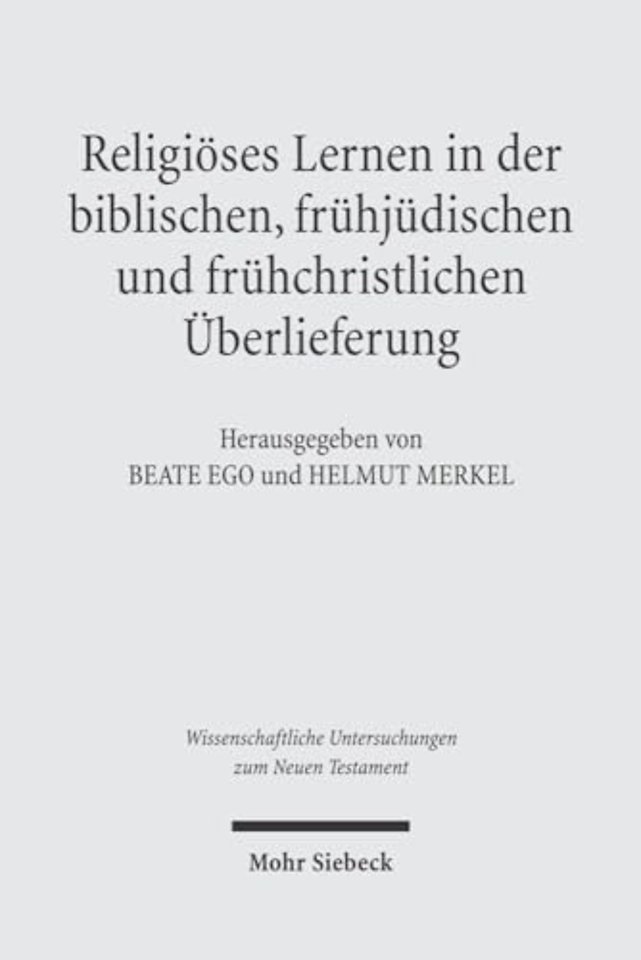 Religioses Lernen in der biblischen, fruhjudischen und fruhchristlichen Uberlieferung