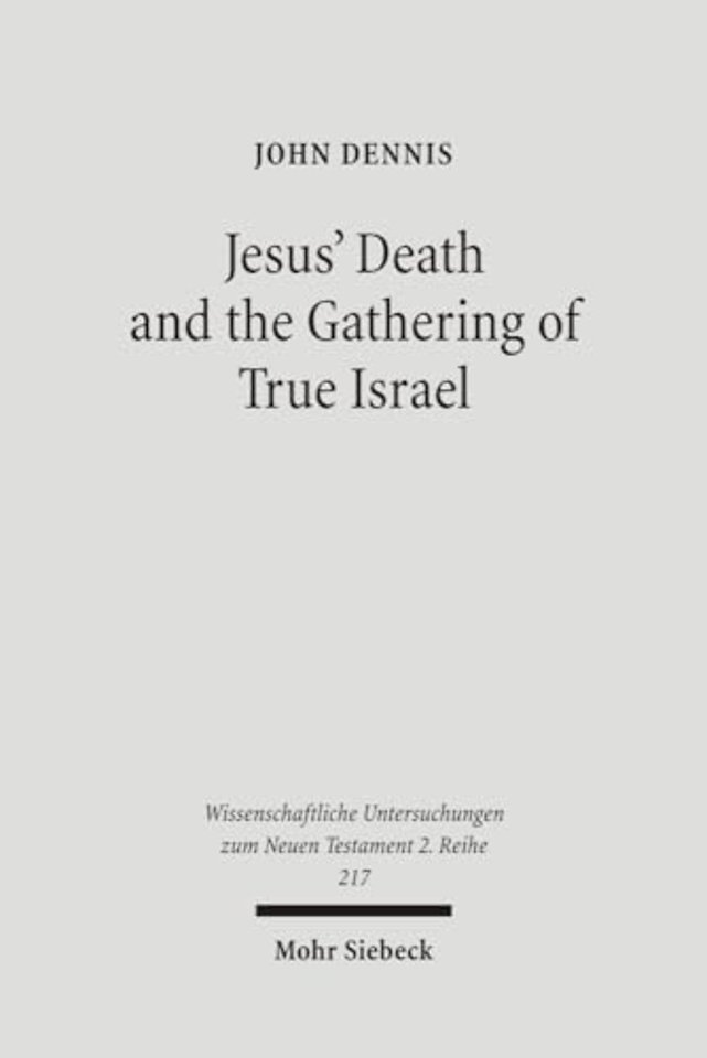 Jesus' Death and the Gathering of True Israel