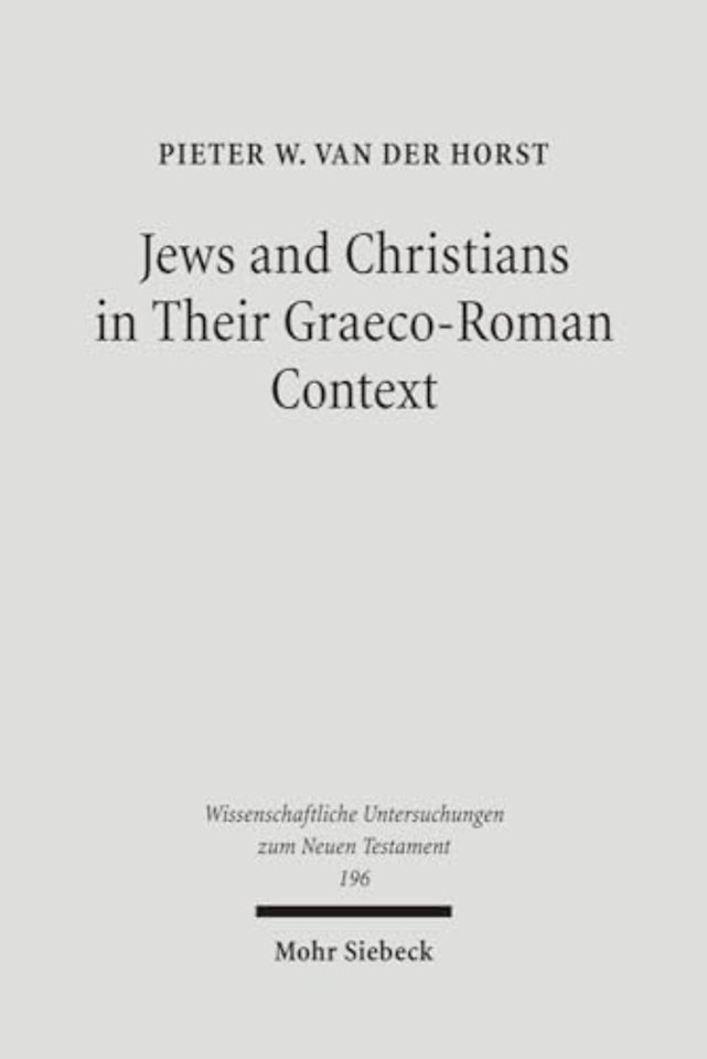 Jews and Christians in Their Graeco-Roman Context