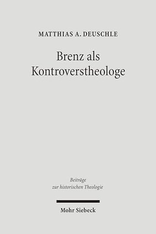 Brenz als Kontroverstheologe