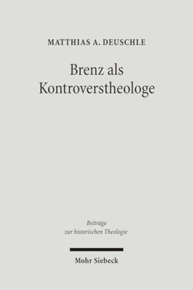 Brenz als Kontroverstheologe
