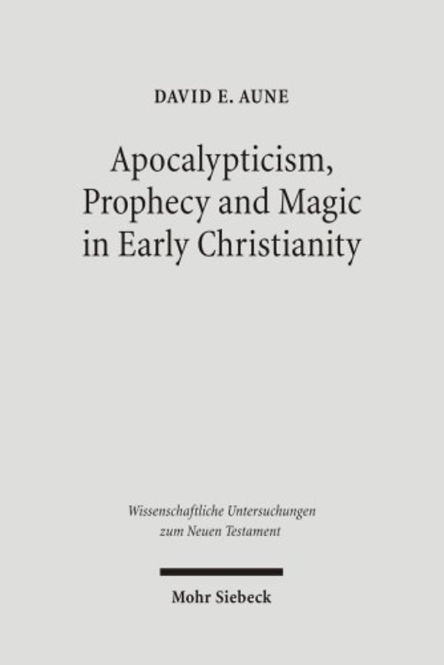 Apocalypticism, Prophecy and Magic in Early Christianity