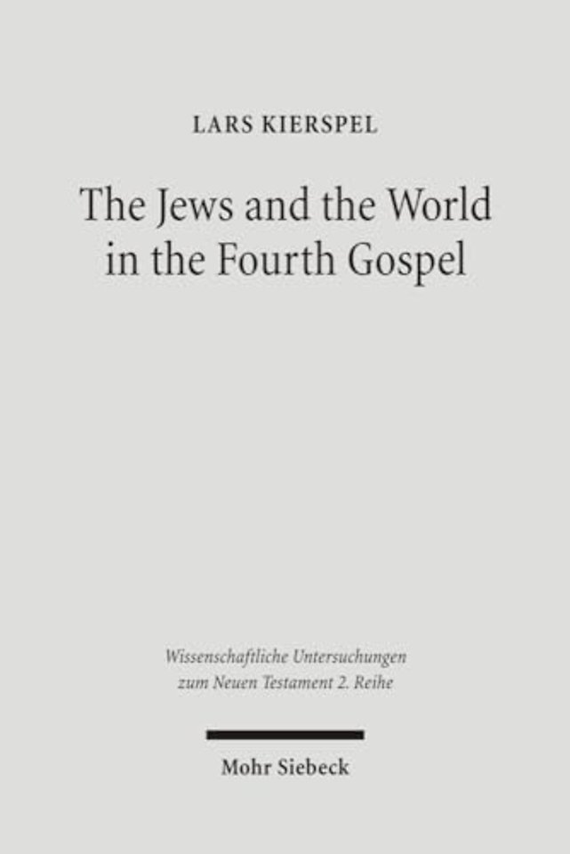 The Jews and the World in the Fourth Gospel