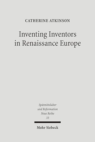 Inventing Inventors in Renaissance Europe