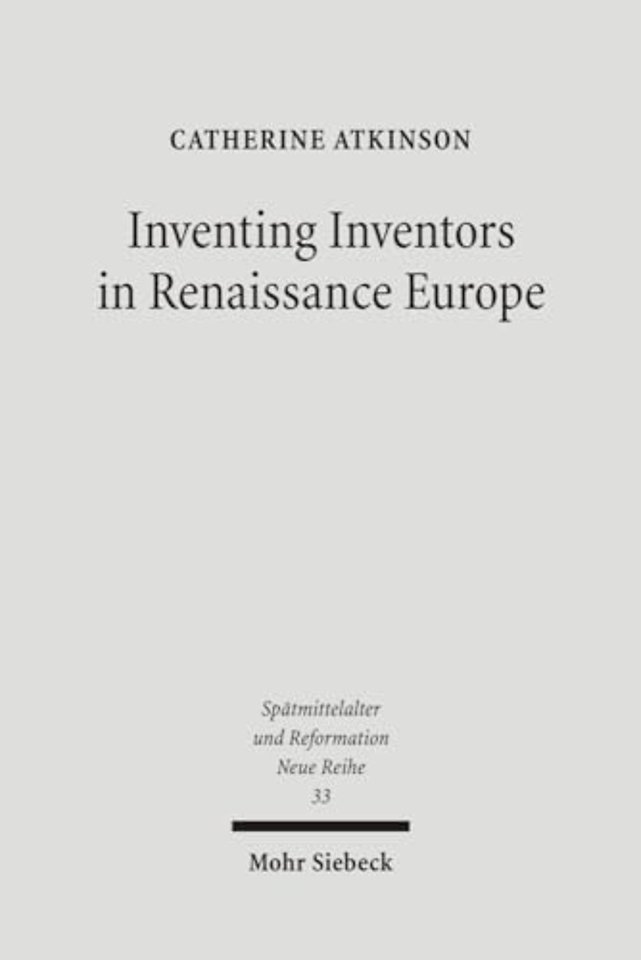 Inventing Inventors in Renaissance Europe