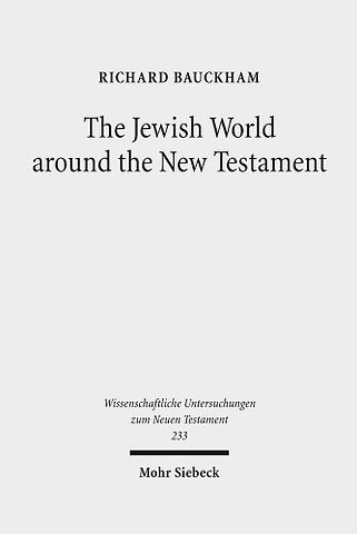 The Jewish World around the New Testament