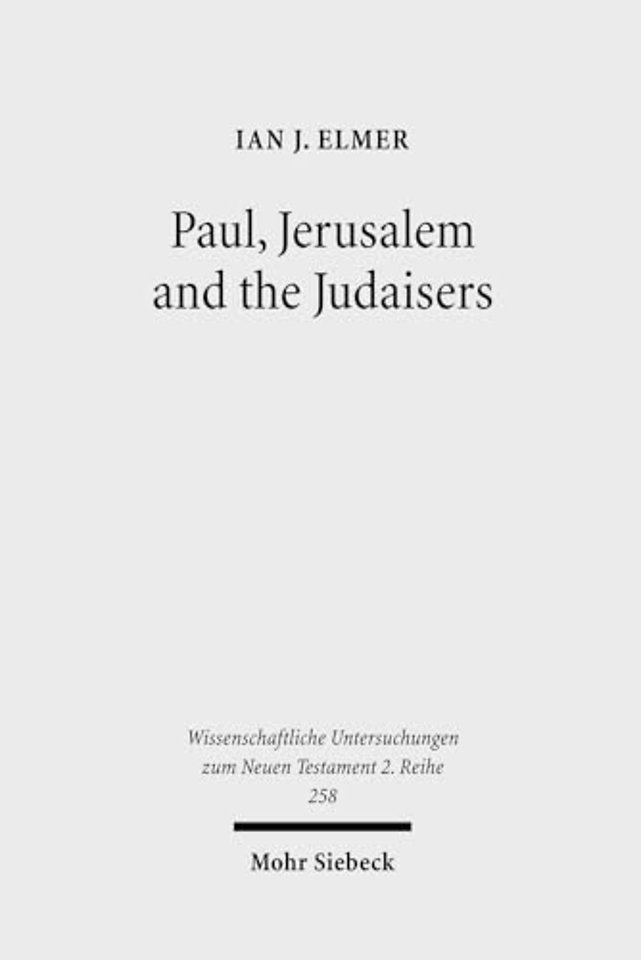 Paul, Jerusalem and the Judaisers