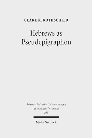 Hebrews as Pseudepigraphon