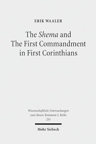 The Shema and The First Commandment in First Corinthians