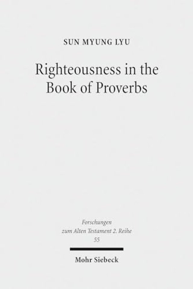 Righteousness in the Book of Proverbs