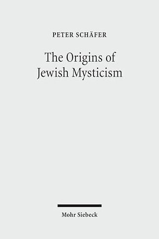 The Origins of Jewish Mysticism