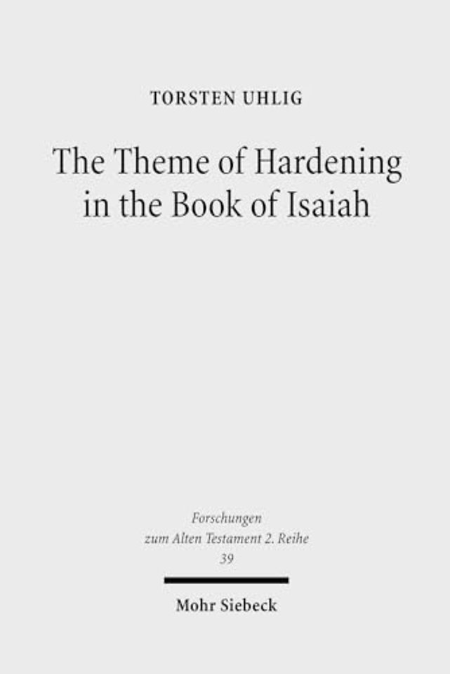 The Theme of Hardening in the Book of Isaiah
