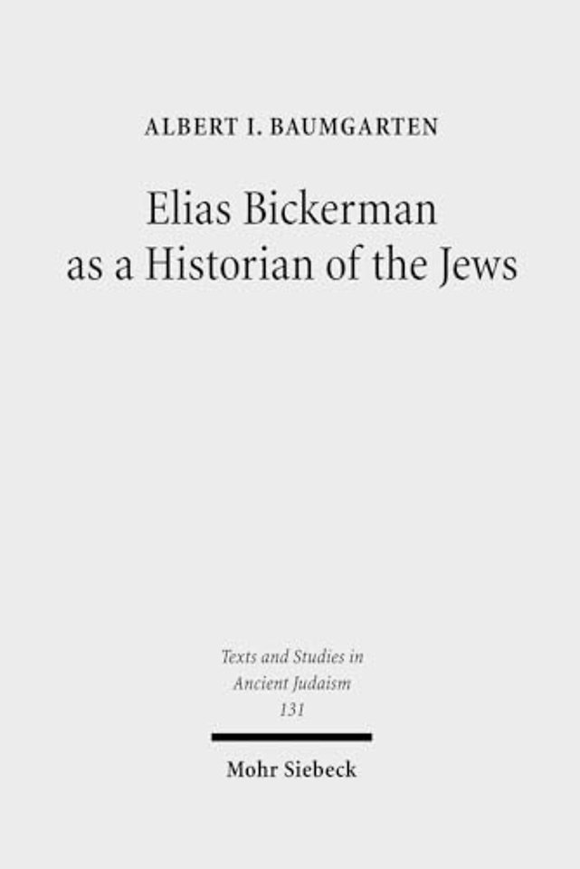 Elias Bickerman as a Historian of the Jews