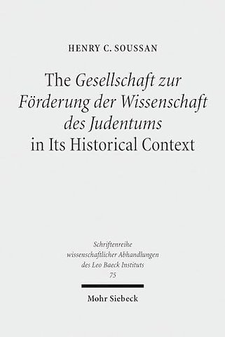 The Gesellschaft zur Forderung der Wissenschaft des Judentums in Its Historical Context