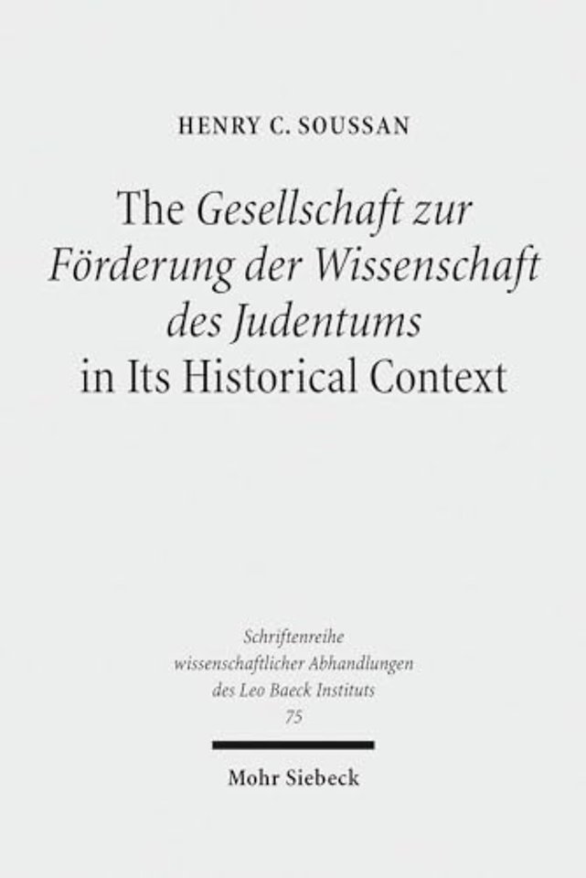 The Gesellschaft zur Forderung der Wissenschaft des Judentums in Its Historical Context