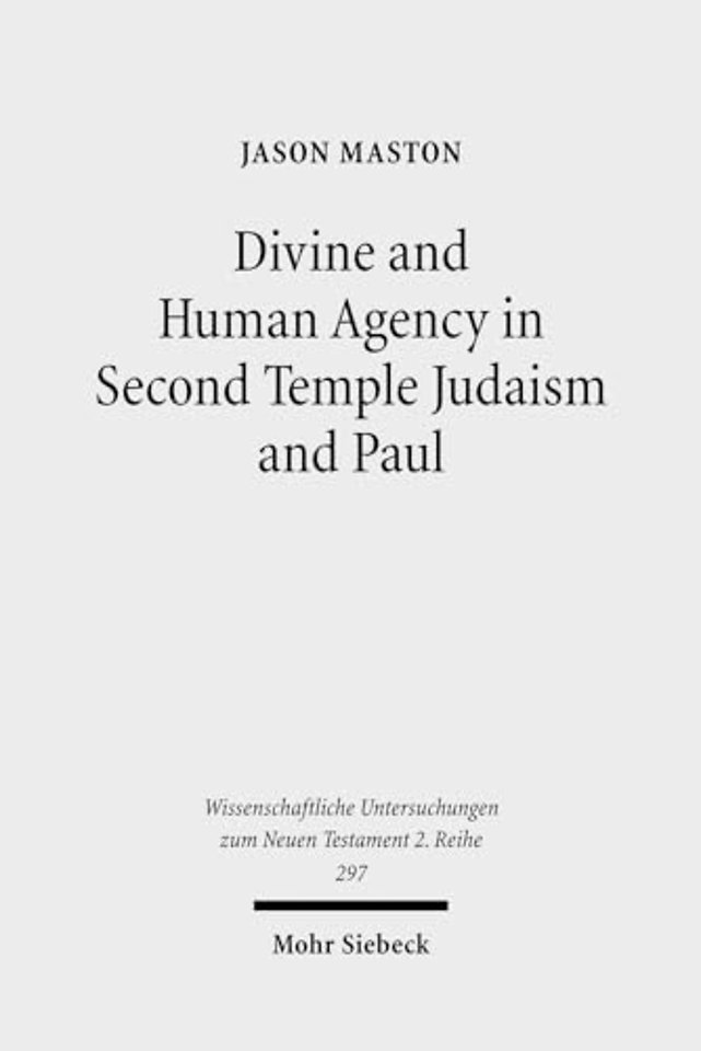 Divine and Human Agency in Second Temple Judaism and Paul