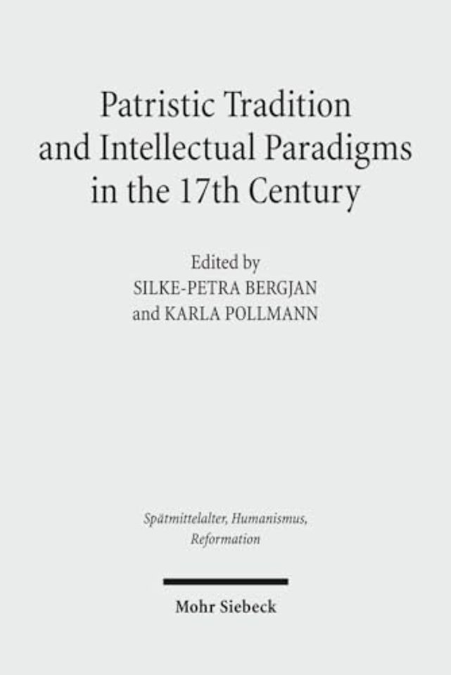 Patristic Tradition and Intellectual Paradigms in the 17th Century
