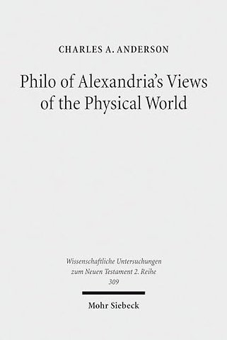 Philo of Alexandria's Views of the Physical World