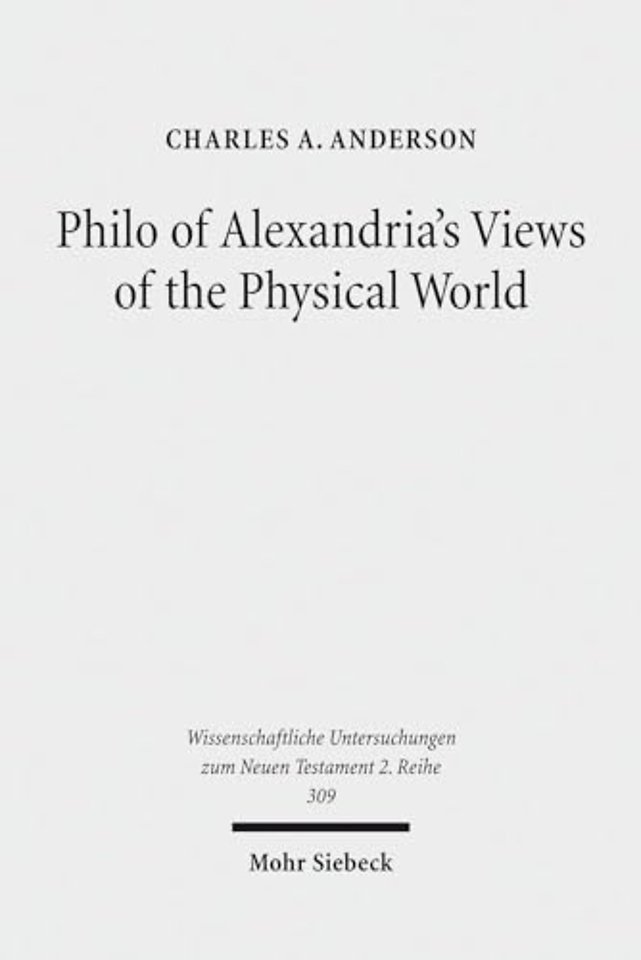 Philo of Alexandria's Views of the Physical World