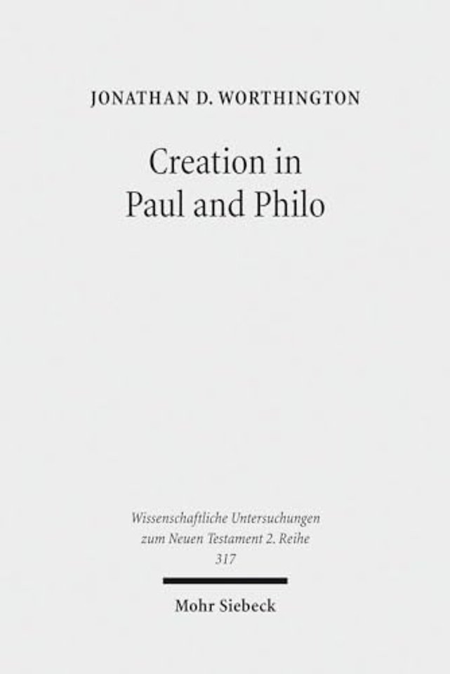 Creation in Paul and Philo