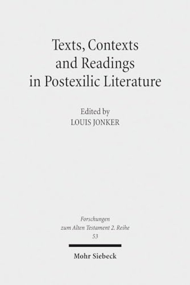 Texts, Contexts and Readings in Postexilic Literature
