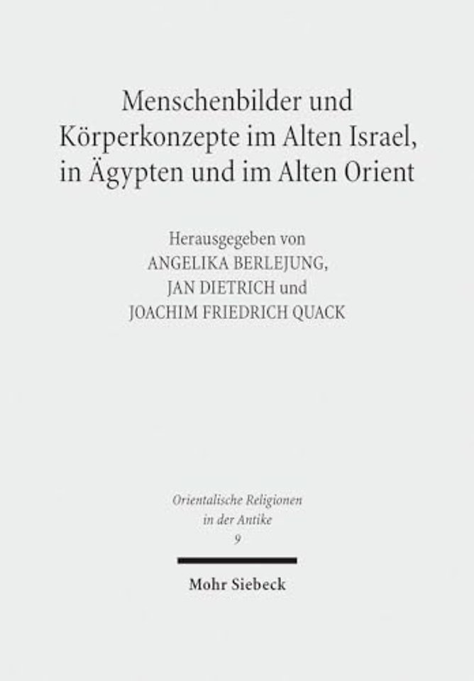 Menschenbilder und Korperkonzepte im Alten Israel, in Agypten und im Alten Orient