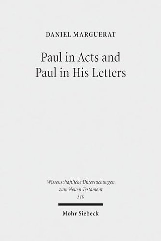 Paul in Acts and Paul in His Letters