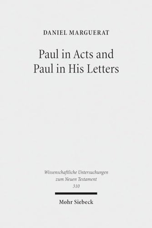 Paul in Acts and Paul in His Letters