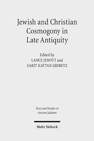 Jewish and Christian Cosmogony in Late Antiquity