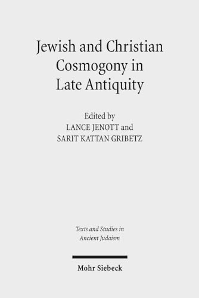 Jewish and Christian Cosmogony in Late Antiquity