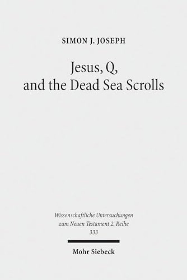 Jesus, Q, and the Dead Sea Scrolls