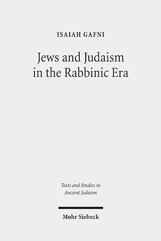 Jews and Judaism in the Rabbinic Era
