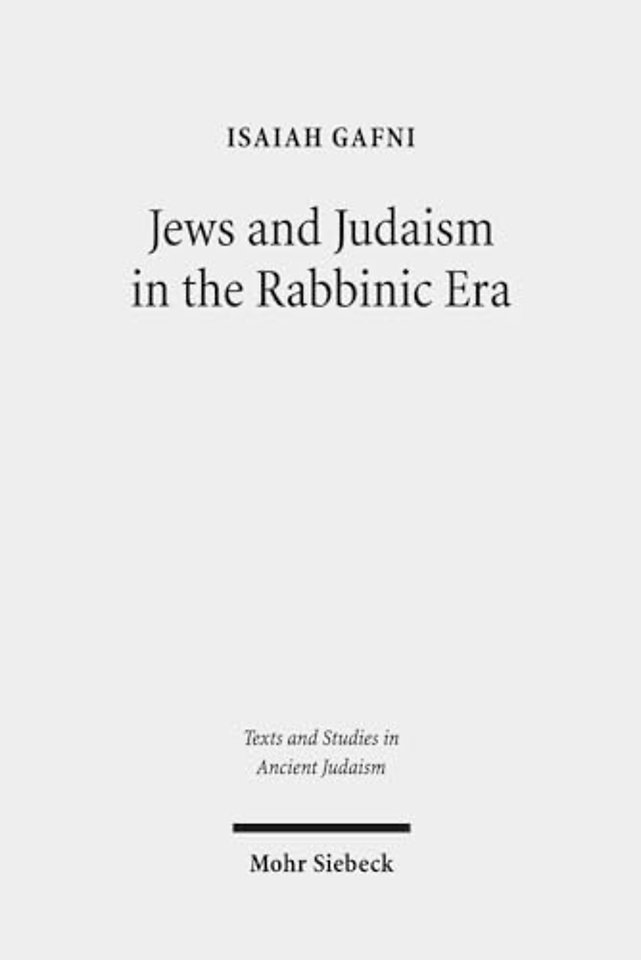 Jews and Judaism in the Rabbinic Era