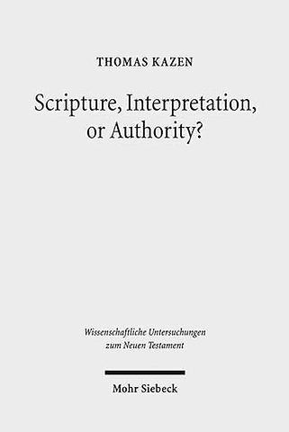 Scripture, Interpretation, or Authority?