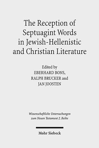 The Reception of Septuagint Words in Jewish-Hellenistic and Christian Literature