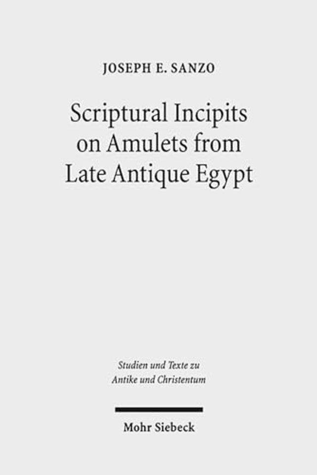 Scriptural Incipits on Amulets from Late Antique Egypt