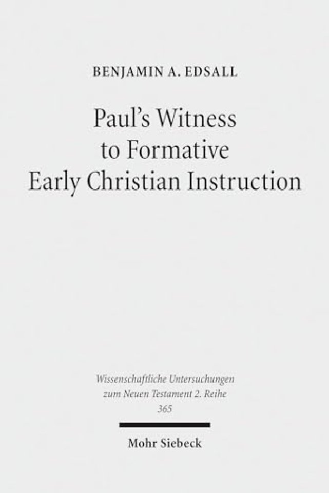 Paul's Witness to Formative Early Christian Instruction