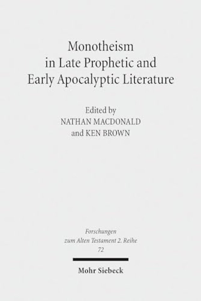 Monotheism in Late Prophetic and Early Apocalyptic Literature